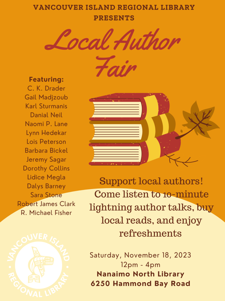 Come see me a VIRL's local author fair on Saturday, November 18 from 12 - 4 p.m. at the Nanaimo North branch.